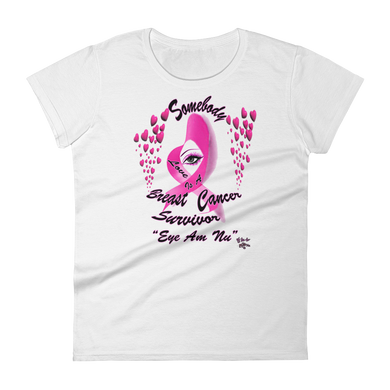 Somebody Eye Love is A Breast Cancer Survivor Women's short sleeve t-shirt